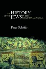 The History of the Jews in the Greco-Roman World: The Jews of Palestine from Alexander the Great to the Arab Conquest