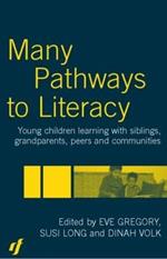 Many Pathways to Literacy: Young Children Learning with Siblings, Grandparents, Peers and Communities