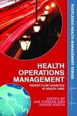 Health Operations Management: Patient Flow Logistics in Health Care