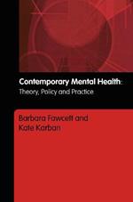 Contemporary Mental Health: Theory, Policy and Practice