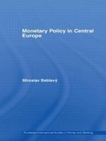 Monetary Policy in Central Europe