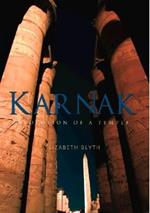 Karnak: Evolution of a Temple