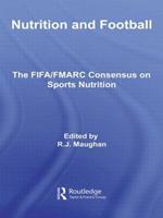 Nutrition and Football: The FIFA/FMARC Consensus on Sports Nutrition