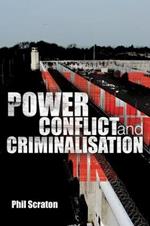 Power, Conflict and Criminalisation