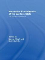 Normative Foundations of the Welfare State: The Nordic Experience