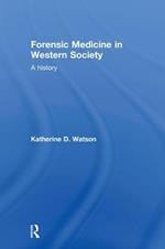 Forensic Medicine in Western Society: A History