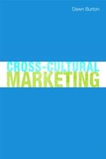 Cross-Cultural Marketing: Theory, practice and relevance