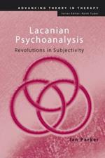 Lacanian Psychoanalysis: Revolutions in Subjectivity