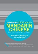 A Frequency Dictionary of Mandarin Chinese: Core Vocabulary for Learners