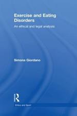 Exercise and Eating Disorders: An Ethical and Legal Analysis