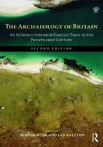 The Archaeology of Britain: An Introduction from Earliest Times to the Twenty-First Century