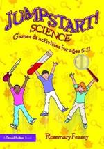 Jumpstart! Science: Games and Activities for Ages 5-11