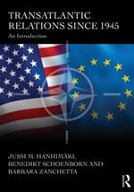 Transatlantic Relations since 1945: An Introduction