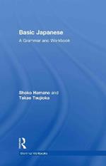 Basic Japanese: A Grammar and Workbook