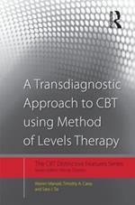 A Transdiagnostic Approach to CBT using Method of Levels Therapy: Distinctive Features