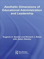 The Aesthetic Dimensions of Educational Administration & Leadership