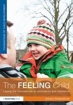 The Feeling Child: Laying the foundations of confidence and resilience