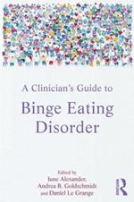 A Clinician's Guide to Binge Eating Disorder