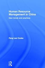 Human Resource Management in China: New Trends and Practices