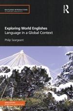 Exploring World Englishes: Language in a Global Context