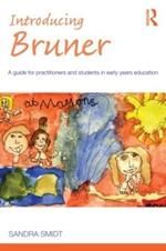 Introducing Bruner: A Guide for Practitioners and Students in Early Years Education