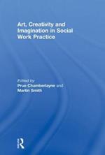 Art, Creativity and Imagination in Social Work Practice.