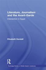 Literature, Journalism and the Avant-Garde: Intersection in Egypt