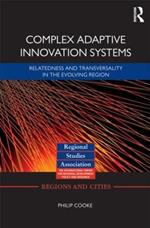 Complex Adaptive Innovation Systems: Relatedness and Transversality in the Evolving Region