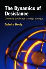 The Dynamics of Desistance: Charting Pathways Through Change