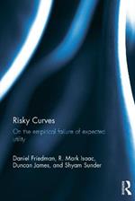 Risky Curves: On the Empirical Failure of Expected Utility