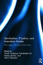 Servitization, IT-ization and Innovation Models: Two-Stage Industrial Cluster Theory