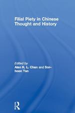 Filial Piety in Chinese Thought and History