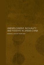 Unemployment, Inequality and Poverty in Urban China