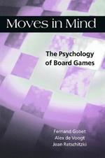 Moves in Mind: The Psychology of Board Games