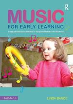 Music for Early Learning: Songs and musical activities to support children's development