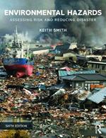 Environmental Hazards: Assessing Risk and Reducing Disaster