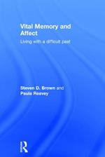 Vital Memory and Affect: Living with a difficult past