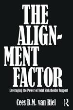 The Alignment Factor: Leveraging the Power of Total Stakeholder Support