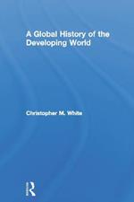 A Global History of the Developing World