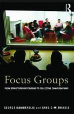 Focus Groups: From structured interviews to collective conversations