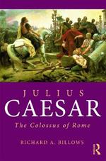 Julius Caesar: The Colossus of Rome