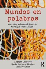 Mundos en palabras: Learning Advanced Spanish through Translation