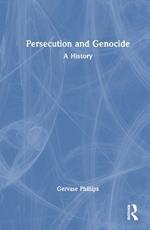 Persecution and Genocide: A History