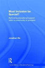 Must Inclusion be Special?: Rethinking educational support within a community of provision