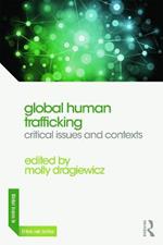 Global Human Trafficking: Critical Issues and Contexts