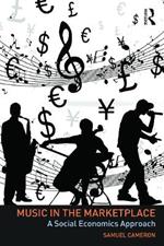 Music in the Marketplace: A social economics approach