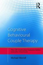 Cognitive Behavioural Couple Therapy: Distinctive Features