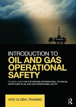 Introduction to Oil and Gas Operational Safety: Revision Guide for the NEBOSH International Technical Certificate in Oil and Gas Operational Safety