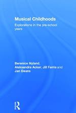 Musical Childhoods: Explorations in the pre-school years