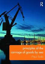 Principles of the Carriage of Goods by Sea